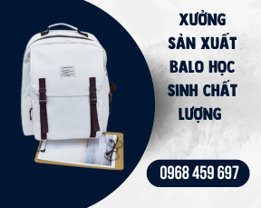 Xưởng sản xuất balo học sinh chất lượng cao, bền bỉ và được ưu chuộng trong các trường học.