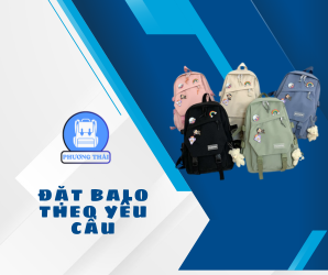 ĐẶT MAY BALO THEO YÊU CẦU GIÁ RẺ